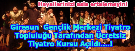 Giresun  Gençlik Merkezi Tiyatro Topluluğu tarafından Ücretsiz ..