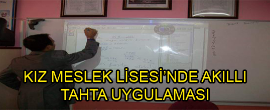 KIZ MESLEK LİSESİNDE AKILLI TAHTA UYGULAMASI