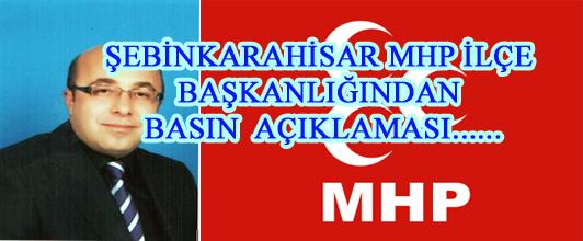 MHP İLÇE BAŞKANLIĞINDAN BASIN AÇIKLAMASI