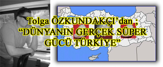 SÜPER GÜÇ TÜRKİYE