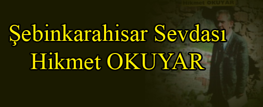 Şebinkarahisar Sevdası / Hikmet OKUYAR