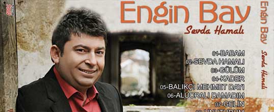 Engin bay sevda hamalı albümü çıktı