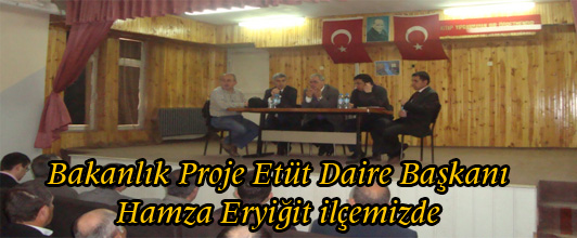 Bakanlık Proje Etüt Daire Başkanı Hamza Eryiğit ilçemizde