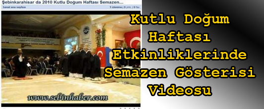 Kutlu Doğum Haftası Etkinliklerinde Semazen Gösterisi Videosu