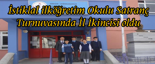İstiklal İlköğretim Okulu Satranç  Turnuvasında il ikincisi oldu