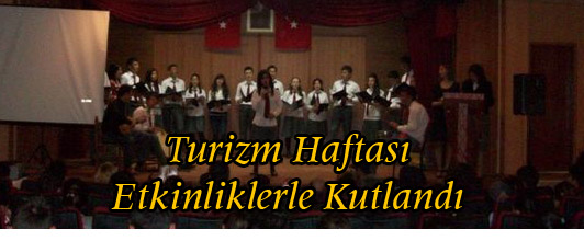 Turizm Haftası Etkinliklerle Kutlandı