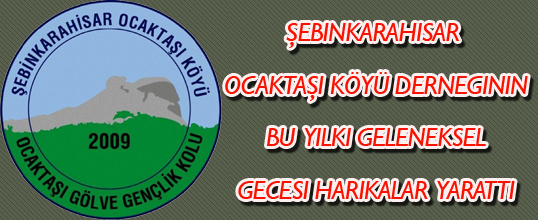 Şebinkarahisar Ocaktaşı Köyü Geleneksel Gecesi