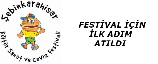 Festival İçin İlk Adım Atıldı