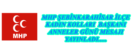 MHP ŞEBİNKARAHİSAR KADINKOLLARI BAŞKANI