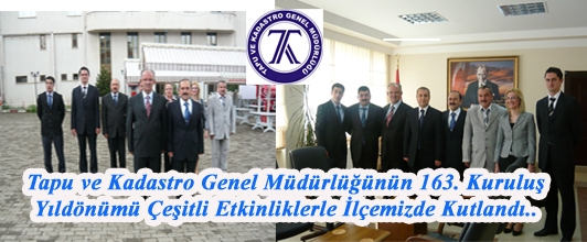 TKGM 163. Kuruluş Yıldönümü İlçemizde Kutlandı.