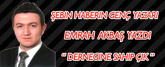 Derneğine Sahip Çık