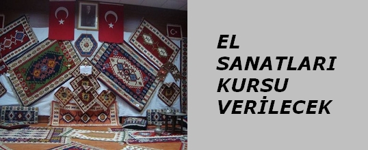 El Sanatları Kursu Verilecek