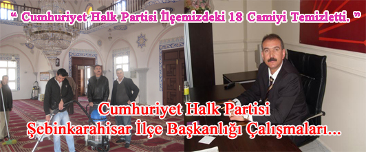 Cumhuriyet Halk Partisi İlçemizdeki 18 Camiyi temizletti
