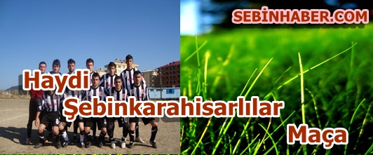 Haydi Şebinkarahisar Maça