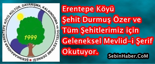 Erentepe Köyü Şehit Durmuş Özer ve Tüm Şehitlerimiz için Mevlid-i Şerif