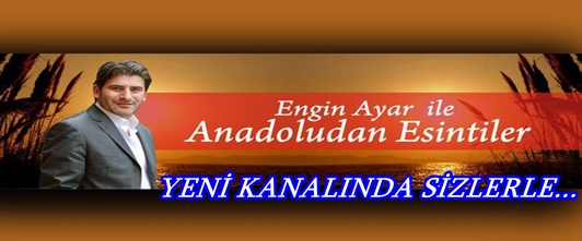 VADİDEN ESİNTİLER ANADOLU'DAN ESMEYE BAŞLADI