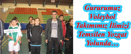 Gururumuz Voleybol Takımımız İlimizi Temsilen Yozgat Yolunda