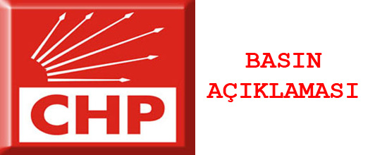 CHP ŞEBİNKARAHİSAR İLÇE BAŞKANLIĞININ BASIN AÇIKLAMASI