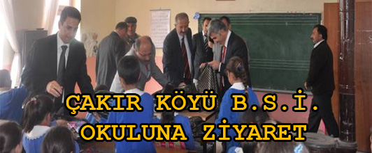 ÇAKIR KÖYÜ B.S.İ. OKULUNA ZİYARET