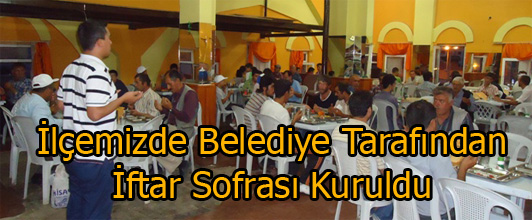 İlçemizde Belediye Tarafından İftar Sofrası Kuruldu