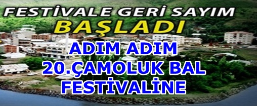 ADIM ADIM 20.ÇAMOLUK BAL FESTİVALİNE..