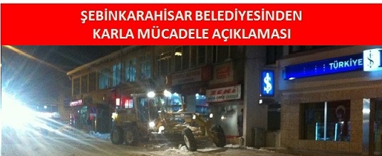 ŞEBİNKARAHİSAR BELEDİYESİ KARLA MÜCADELE AÇIKLAMASI