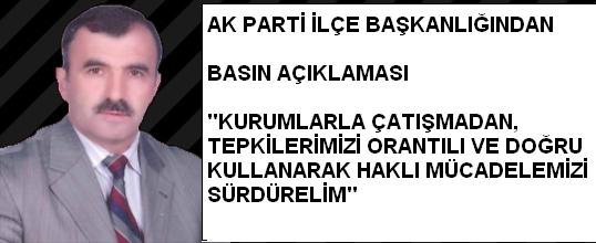 AK PARTİ İLÇE BAŞKANLIĞINDAN BASIN AÇIKLAMASI