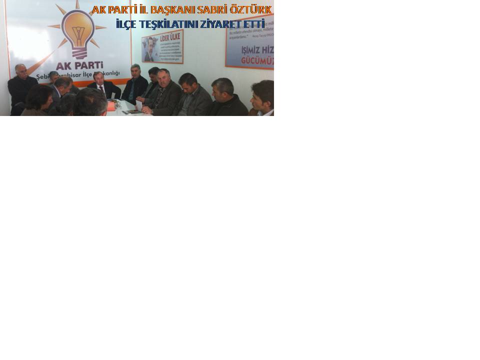 AK PARTİ GİRESUN İL BAŞKANI İLÇE TEŞKİLATININ TOPLANTISINA KATILDI