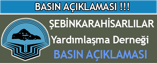 Şebinkarahisarlılar Yardımlaşma Derneği basın açıklaması