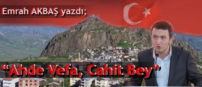 Emrah Akbaş Yazdı Ahde Vefa, Cahit Bey