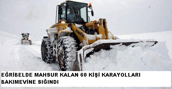 EĞRİBEL GEÇİDİ'NDE 60 KİŞİ MAHSUR KALDI