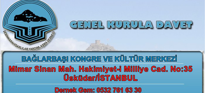 ŞEBİNKARAHİSAR YARDIMLAŞMA DERNEĞİ GENEL KURULA GİDİYOR