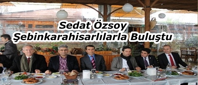 Sedat Özsoy, Şebinkarahisarlılarla Buluştu