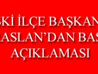 MHP ESKİ İLÇE BAŞKANI ÖMER ERASLAN DAN BASIN AÇIKLAMASI