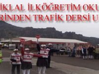 İSTİKLAL İLKÖĞRETİM OKULU ÖĞRENCİLERİNDEN TRAFİK DERSİ UYGULAMASI