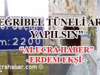 EĞRİBEL TÜNELİ ARTIK YAPILSIN