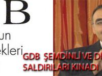 GDB ŞEMDİNLİ VE DİYARBAKIR DAKİ SALDIRILARI KINADI