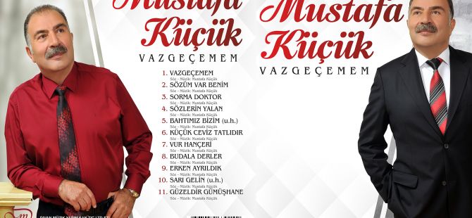 Mustafa KÜÇÜK - VAZGEÇEMEM